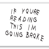 If You're Reading This I'm Going Broke - samolepka na kartu
